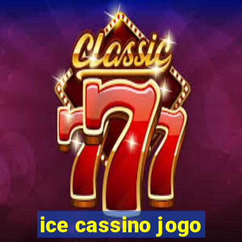 ice cassino jogo